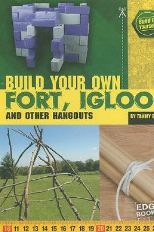 Cover of Build Your Own Fort, Igloo, and Other Hangouts