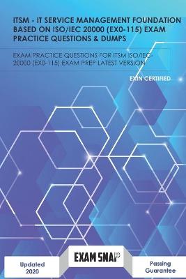 Book cover for ITSM - IT Service Management Foundation Based On ISO/IEC 20000 Exam Practice Questions & Dumps