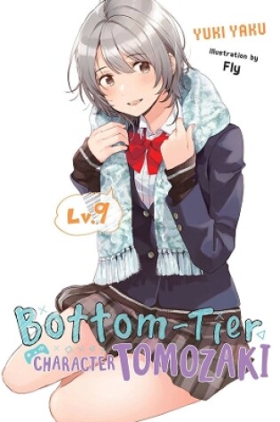 Cover of Bottom-Tier Character Tomozaki, Vol. 9 (light novel)