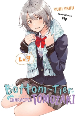 Book cover for Bottom-Tier Character Tomozaki, Vol. 9 (light novel)