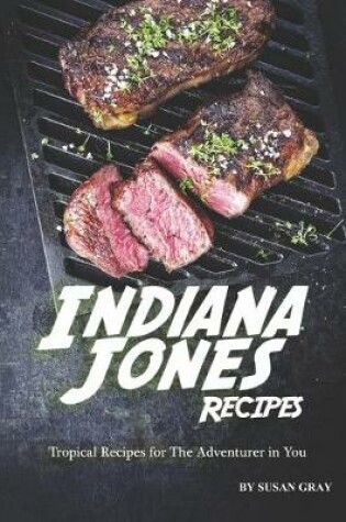 Cover of Indiana Jones Recipes