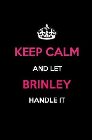 Cover of Keep Calm and Let Brinley Handle It