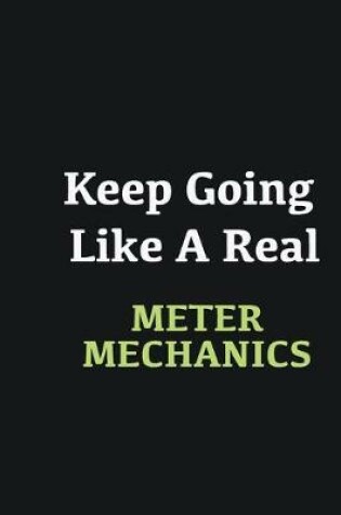 Cover of Keep Going Like a Real Meter mechanics