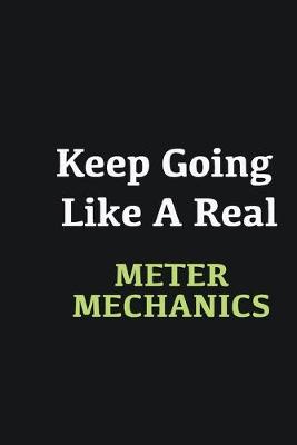 Book cover for Keep Going Like a Real Meter mechanics