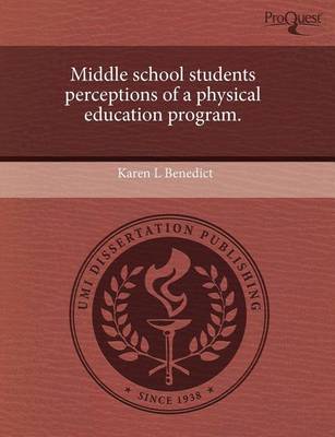 Book cover for Middle School Students Perceptions of a Physical Education Program
