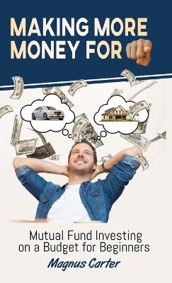 Book cover for Making More Money for You!