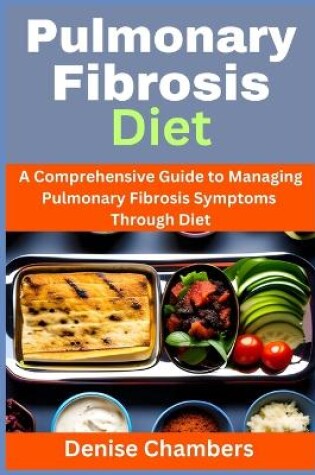 Cover of Pulmonary Fibrosis Diet