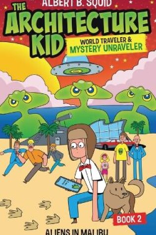 Cover of Albert B. Squid The Architecture Kid, World Traveler & Mystery Unraveler