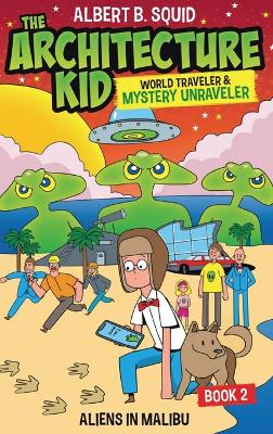 Book cover for Albert B. Squid The Architecture Kid, World Traveler & Mystery Unraveler