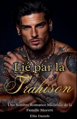 Book cover for Lié par la Trahison