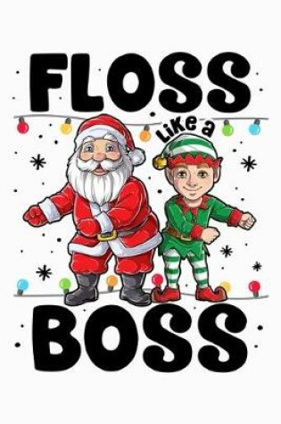 Cover of Floss Like a Boss