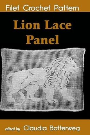 Cover of Lion Lace Panel Filet Crochet Pattern