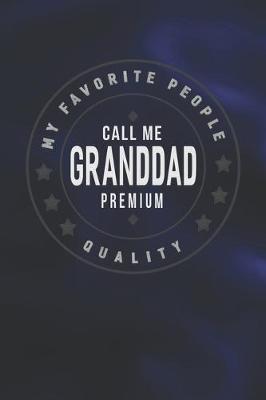 Book cover for My Favorite People Call Me Granddad Premium Quality