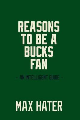 Book cover for Reasons to Be a Bucks Fan