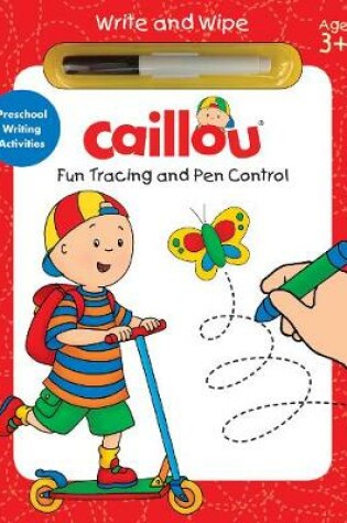 Cover of Caillou, Fun Tracing and Pen Control