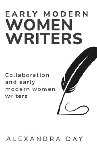 Cover of Collaboration and Early Modern Women Writers