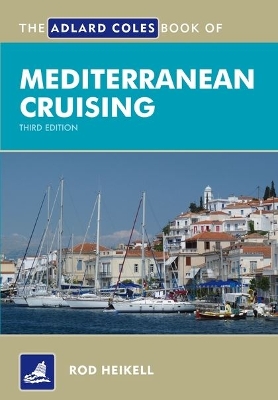 Book cover for The Adlard Coles Book of Mediterranean Cruising