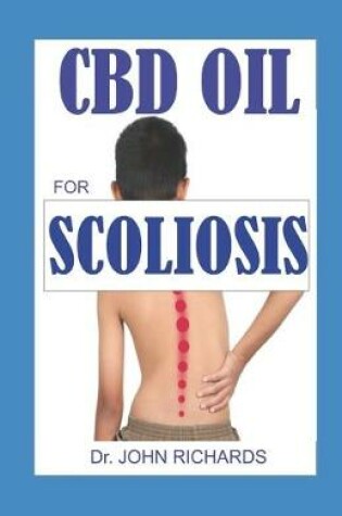 Cover of CBD Oil for Scoliosis