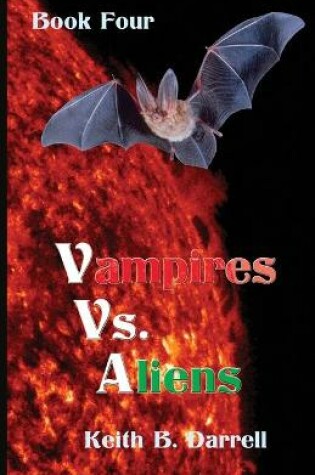Cover of Vampires vs. Aliens, Book Four