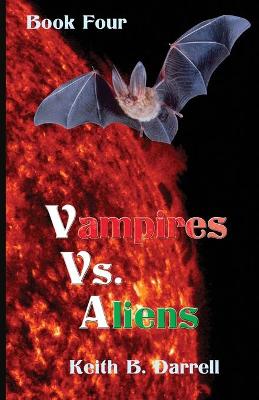 Book cover for Vampires vs. Aliens, Book Four