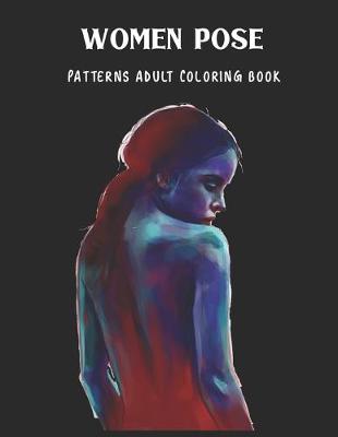 Book cover for Women Pose Patterns Adult Coloring Book