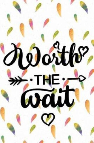 Cover of Worth the Wait