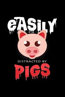 Book cover for Easily distracted by pigs