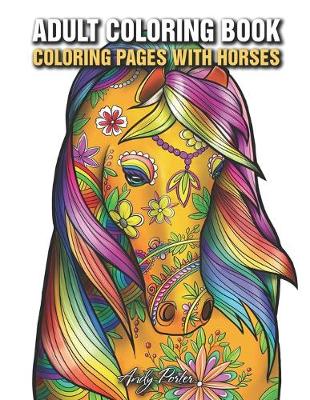 Book cover for Adults Coloring Book - Coloring Pages with Horses