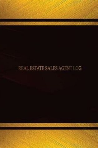 Cover of Real Estate Sales Agent Log (Log Book, Journal - 125 pgs, 8.5 X 11 inches)