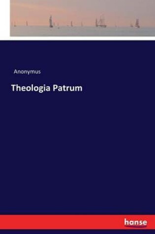 Cover of Theologia Patrum