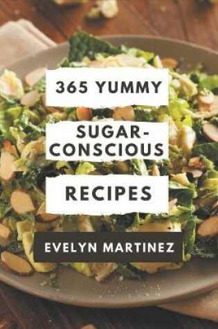 Cover of 365 Yummy Sugar-Conscious Recipes