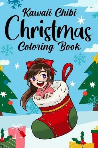 Cover of Kawaii Chibi Christmas Coloring Book