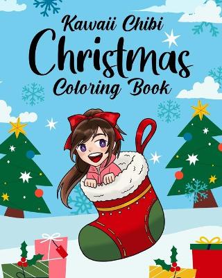 Book cover for Kawaii Chibi Christmas Coloring Book