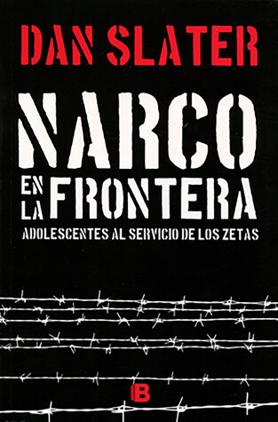 Book cover for Narco en la frontera: adolescentes al servicio de los zetas / Narco on the Border