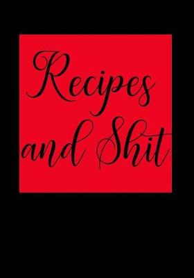 Book cover for Recipes and Shit