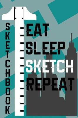 Book cover for Sketchbook Eat Sleep Sketch Repeat