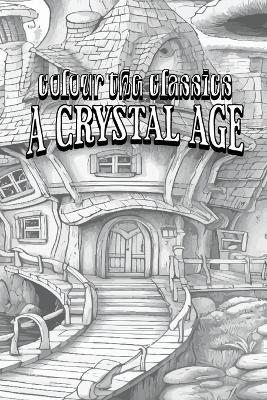 Book cover for EXCLUSIVE COLORING BOOK Edition of William Henry Hudson's A Crystal Age