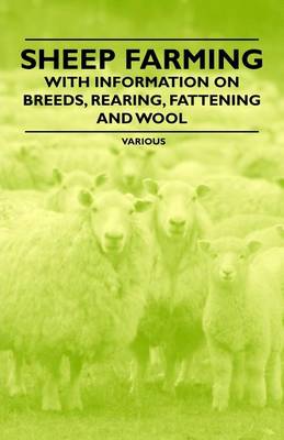 Book cover for Sheep Farming - With Information on Breeds, Rearing, Fattening and Wool