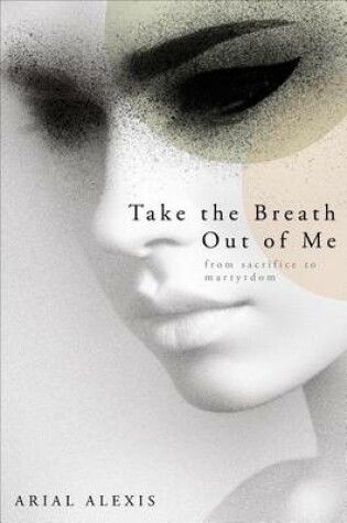 Cover of Take the Breath Out of Me