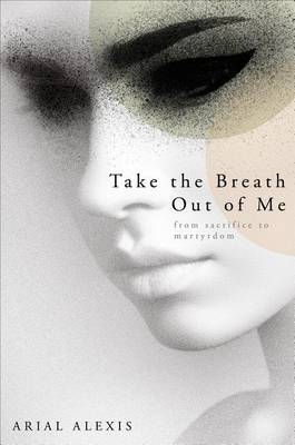 Book cover for Take the Breath Out of Me