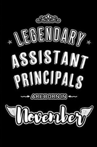 Cover of Legendary Assistant Principals are born in November
