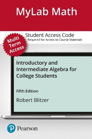 Cover of Mylab Math with Pearson Etext -- 24 Month Standalone Access Card -- For Introductory and Intermediate Algebra for College Students