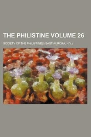 Cover of The Philistine Volume 26