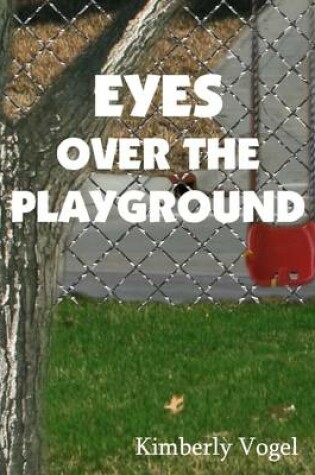 Cover of Eyes Over the Playground: A Project Nartana Case