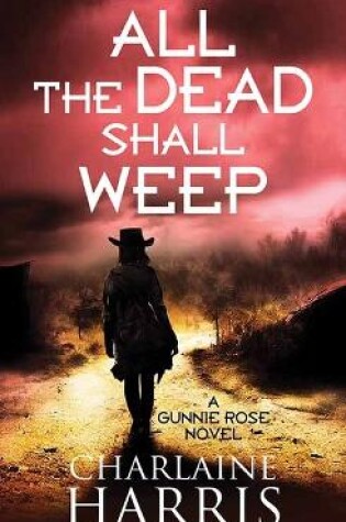 Cover of All the Dead Shall Weep