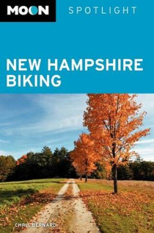 Cover of Moon Spotlight New Hampshire Biking