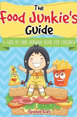 Cover of The Food Junkie's Guide