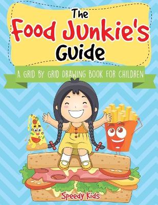 Book cover for The Food Junkie's Guide