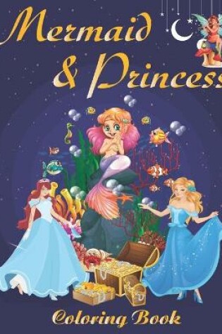 Cover of mermaid & princess Coloring Book