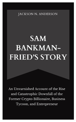 Book cover for Sam Bankman-Fried's Story